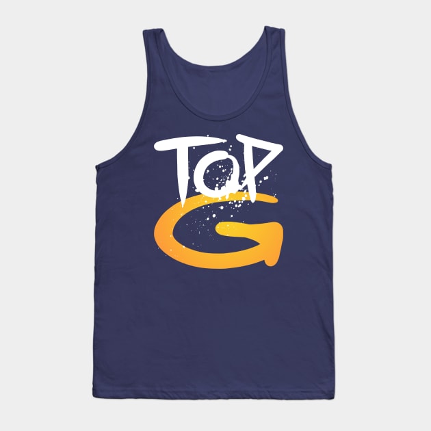 TOP G, Stop Simping, Only One Place Tank Top by O1P_OnlyOnePlace